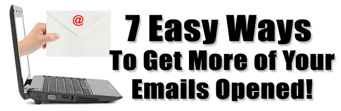 7 Ways to Get Your Emails Opened
